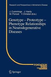 bokomslag Genotype - Proteotype - Phenotype Relationships in Neurodegenerative Diseases