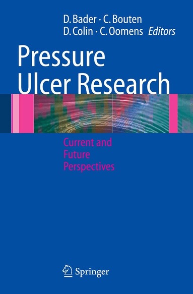 Dan L. Bader, Carlijn V.C. Bouten, Denis Colin, Cees W.J. Oomens - Pressure Ulcer Research, Häftad