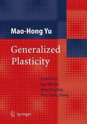 Mao-Hong Yu - Generalized Plasticity, Häftad