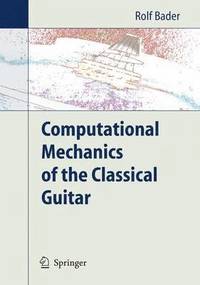 bokomslag Computational Mechanics of the Classical Guitar