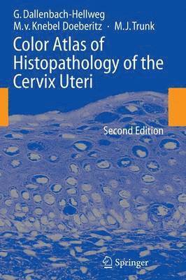 Color Atlas of Histopathology of the Cervix Uteri 1