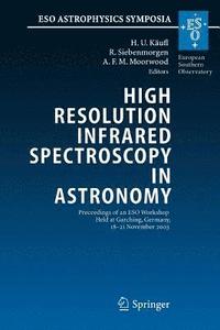 bokomslag High Resolution Infrared Spectroscopy in Astronomy