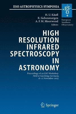 High Resolution Infrared Spectroscopy in Astronomy 1