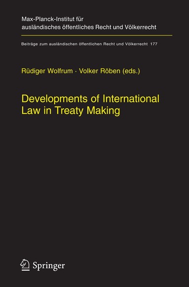 Rüdiger Wolfrum, Volker Röben - Developments of International Law in Treaty Making, Häftad