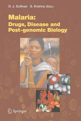 Malaria: Drugs, Disease and Post-genomic Biology 1