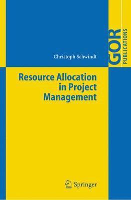 Christoph Schwindt - Resource Allocation in Project Management, Häftad