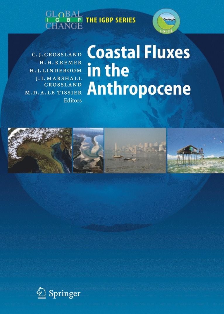 Christopher J. Crossland, Hartwig H. Kremer, Han J. Lindeboom, Janet I. Marshall Crossland, Martin D.A. Le Tissier, Martin D. A. Le Tissier - Coastal Fluxes in the Anthropocene, Häftad