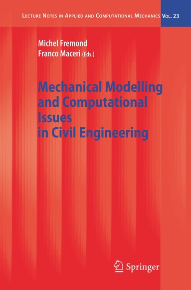 Michel Fremond, Franco Maceri - Mechanical Modelling and Computational Issues in Civil Engineering, Häftad