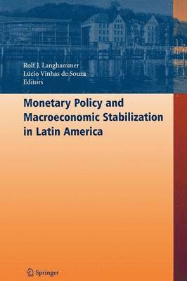 Monetary Policy and Macroeconomic Stabilization in Latin America 1