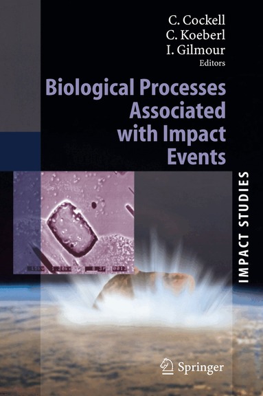 Charles Cockell, Christian Koeberl, Iain Gilmour - Biological Processes Associated with Impact Events, Häftad