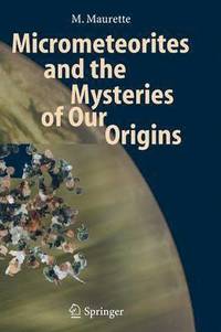bokomslag Micrometeorites and the Mysteries of Our Origins