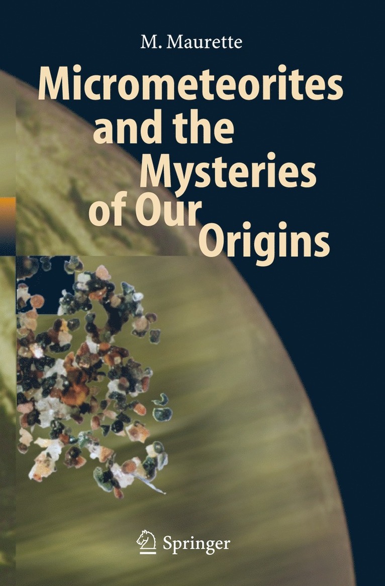 Micrometeorites and the Mysteries of Our Origins 1