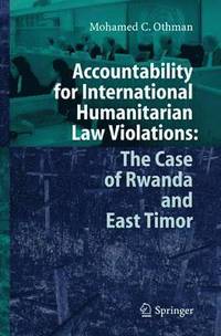 bokomslag Accountability for International Humanitarian Law Violations: The Case of Rwanda and East Timor