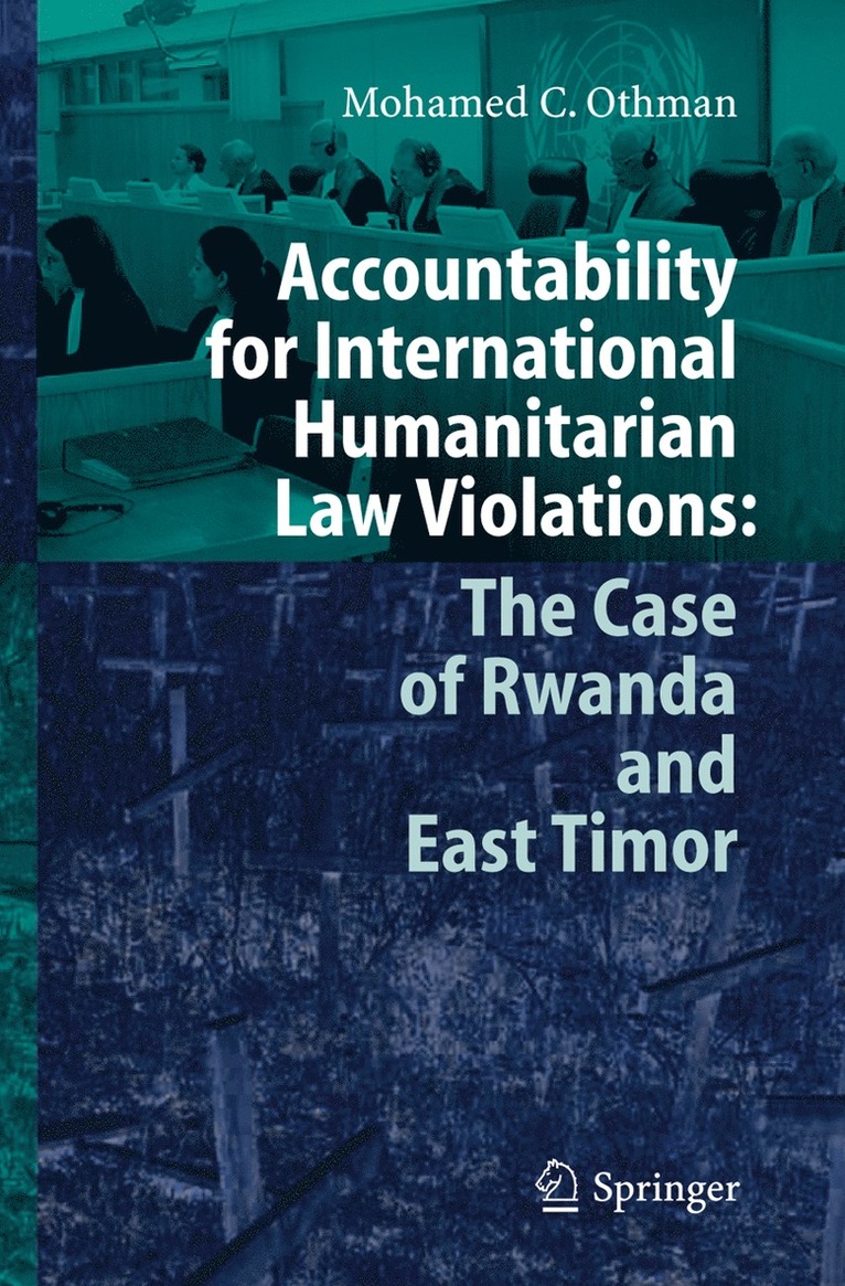Mohamed Othman - Accountability for International Humanitarian Law Violations: The Case of Rwanda and East Timor, Häftad