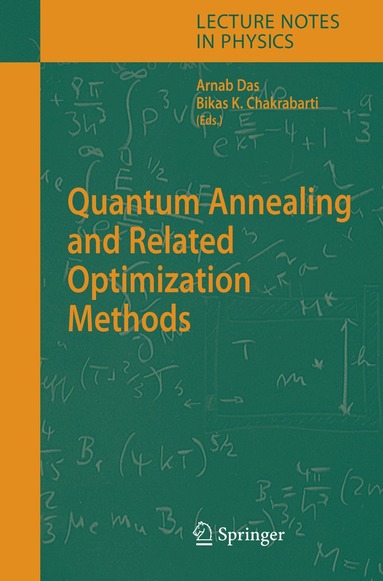 Arnab Das, Bikas K. Chakrabarti - Quantum Annealing and Related Optimization Methods, Häftad