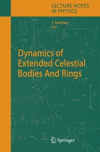 bokomslag Dynamics of Extended Celestial Bodies And Rings