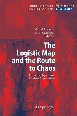 Marcel Ausloos, Michel Dirickx - Logistic Map and the Route to Chaos, Häftad