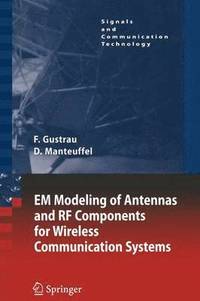 bokomslag EM Modeling of Antennas and RF Components for Wireless Communication Systems