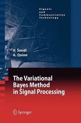 The Variational Bayes Method in Signal Processing 1