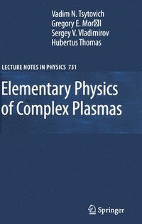 bokomslag Elementary Physics of Complex Plasmas