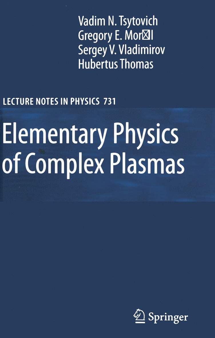 V.N. Tsytovich, Gregor Morfill, Sergey V. Vladimirov, Hubertus M. Thomas, V. N. Tsytovich - Elementary Physics of Complex Plasmas, Häftad