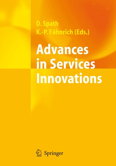 Dieter Spath, Klaus-Peter Fähnrich - Advances in Services Innovations, Häftad