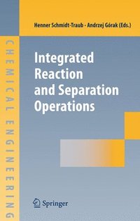 bokomslag Integrated Reaction and Separation Operations