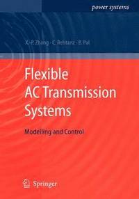 bokomslag Flexible AC Transmission Systems: Modelling and Control