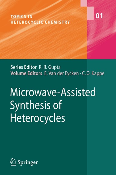 Erik van der Eycken, C. Oliver Kappe - Microwave-Assisted Synthesis of Heterocycles, Häftad