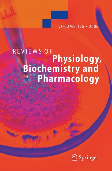 Susan G. Amara, Ernst Bamberg, Sergio Grinstein, Steven C. Hebert, Reinhard Jahn, W.J. Lederer, Roland Lill, Atsushi Miyajima, H. Murer, Stefan Offermanns, G. Schultz, M. Schweiger - Reviews of Physiology, Biochemistry and Pharmacology 156, Häftad