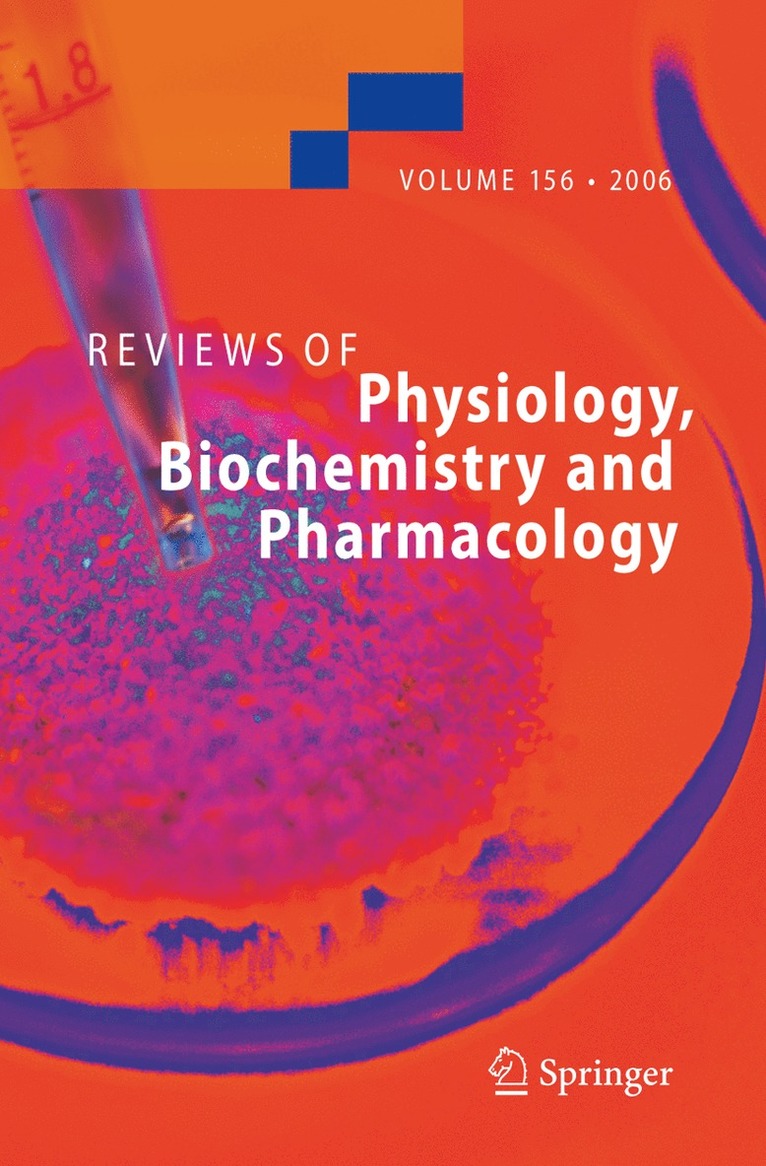 Susan G. Amara, Ernst Bamberg, Sergio Grinstein, Steven C. Hebert, Reinhard Jahn, W.J. Lederer, Roland Lill, Atsushi Miyajima, H. Murer, Stefan Offermanns, G. Schultz, M. Schweiger, W. J. Lederer - Reviews of Physiology, Biochemistry and Pharmacology 156, Häftad
