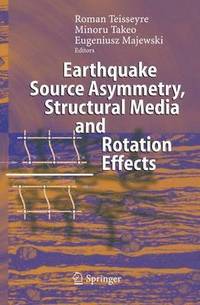 bokomslag Earthquake Source Asymmetry, Structural Media and Rotation Effects