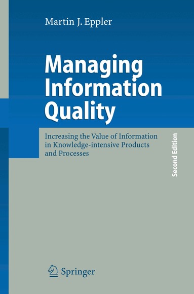 Martin J. Eppler - Managing Information Quality, Häftad