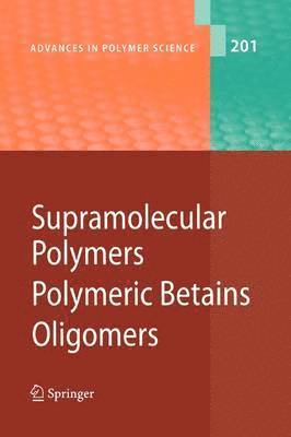 bokomslag Supramolecular Polymers/Polymeric Betains/Oligomers