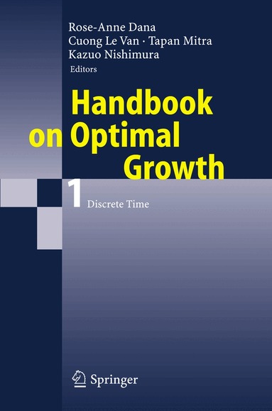 Rose-Anne Dana, Cuong Van, Tapan Mitra, Kazuo Nishimura - Handbook on Optimal Growth 1, Häftad