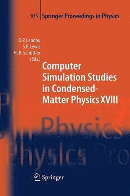 Computer Simulation Studies in Condensed-Matter Physics XVIII 1