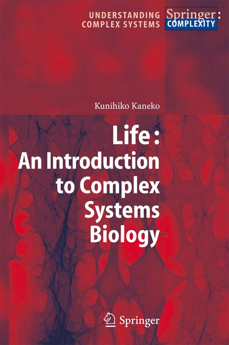 Life: An Introduction to Complex Systems Biology