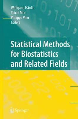 Statistical Methods for Biostatistics and Related Fields 1