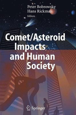 bokomslag Comet/Asteroid Impacts and Human Society