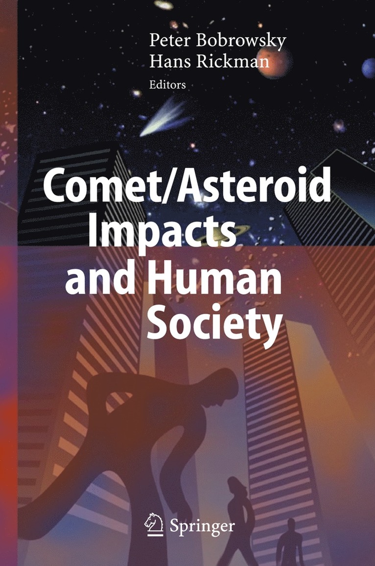 Peter T. Bobrowsky, Hans Rickman - Comet/Asteroid Impacts and Human Society, Häftad