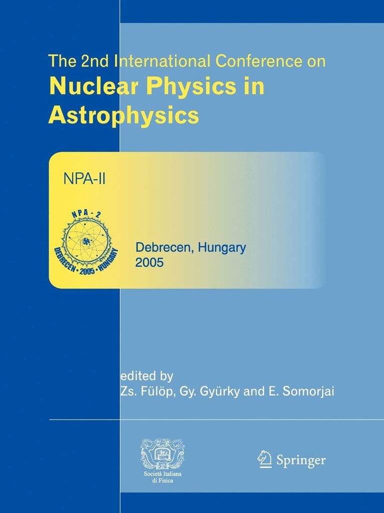 The 2nd International Conference on Nuclear Physics in Astrophysics 1