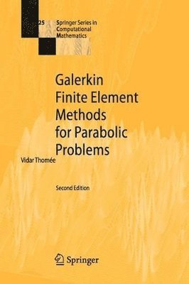 bokomslag Galerkin Finite Element Methods for Parabolic Problems