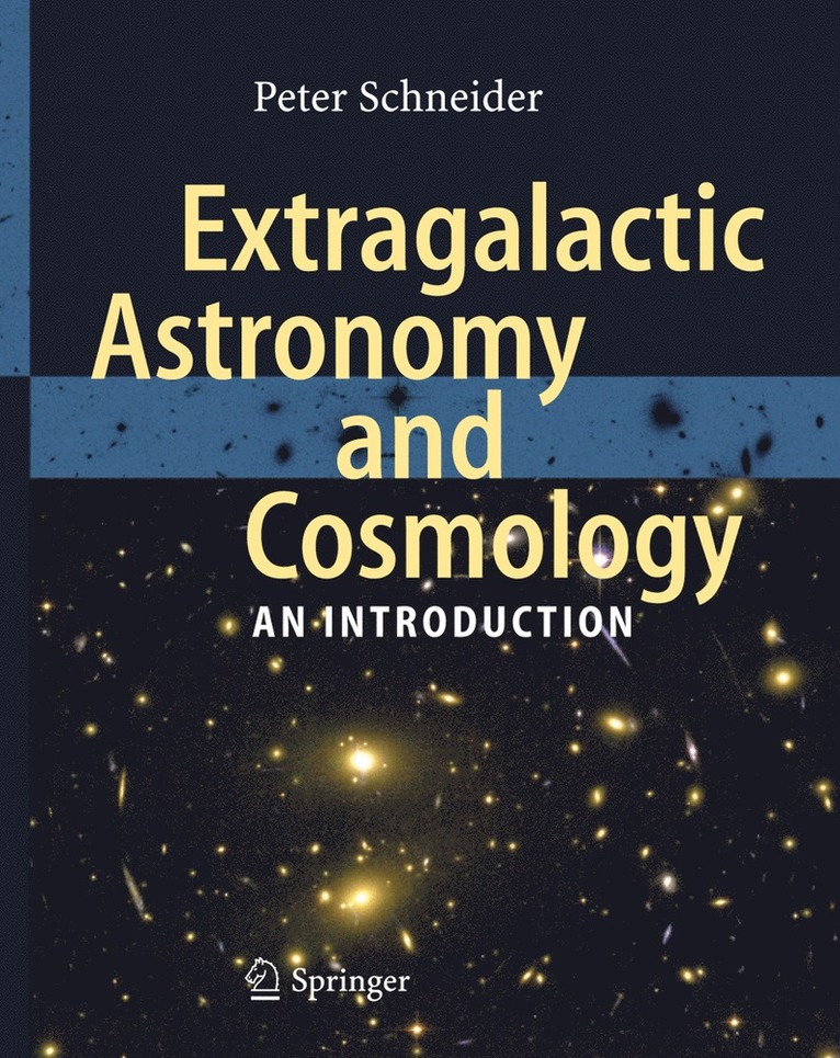 Peter Schneider - Extragalactic Astronomy and Cosmology, Häftad