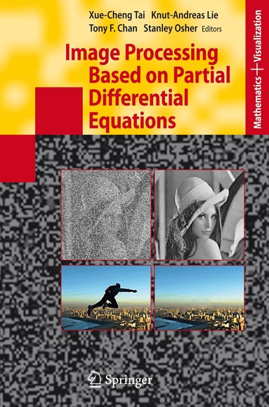 Xue-Cheng Tai, Knut-Andreas Lie, Tony F. Chan, Stanley Osher - Image Processing Based on Partial Differential Equations, Häftad