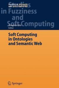 bokomslag Soft Computing in Ontologies and Semantic Web