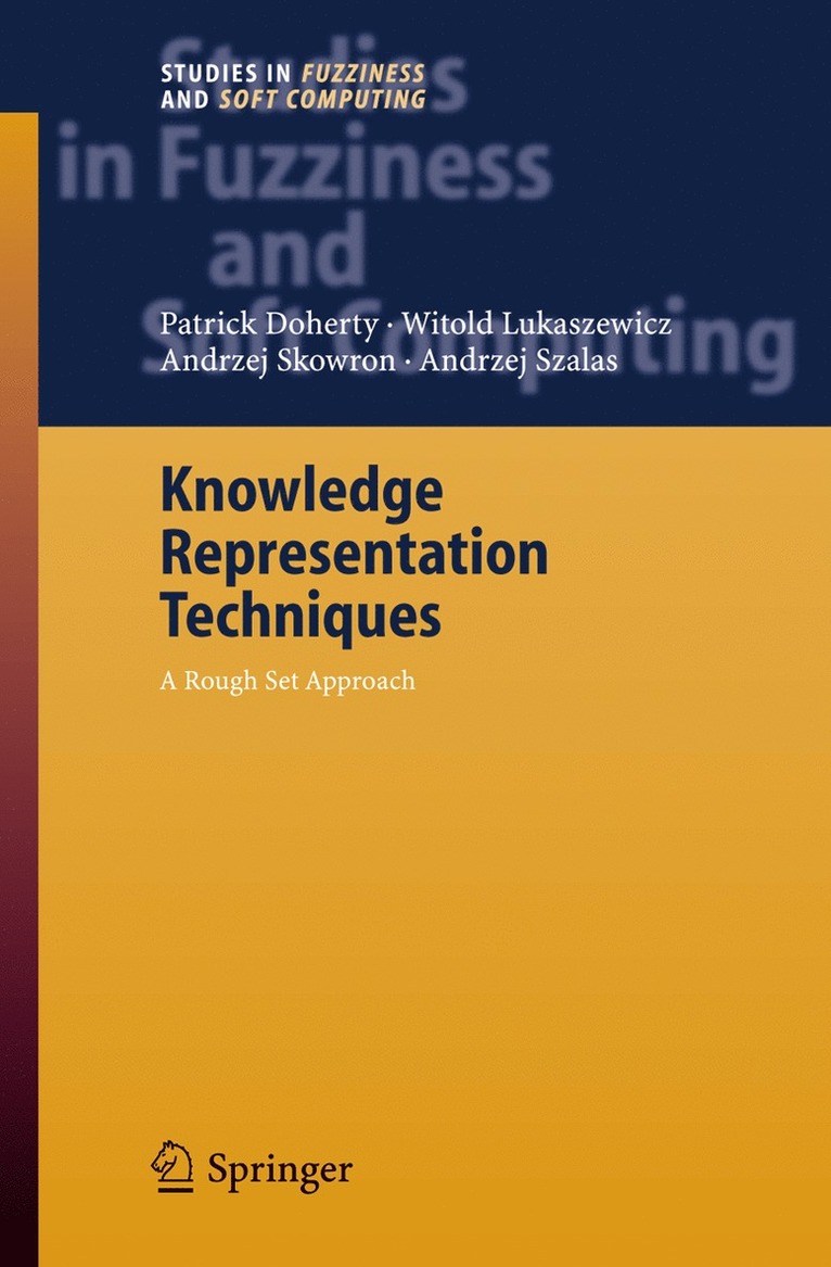 Patrick Doherty, Witold Lukaszewicz, Andrzej Szalas - Knowledge Representation Techniques, Häftad
