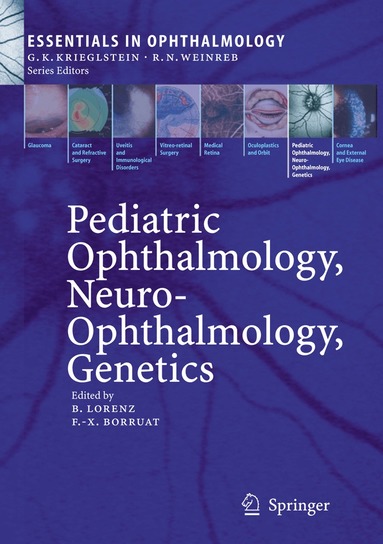 Birgit Lorenz, Francois-Xavier Borruat - Pediatric Ophthalmology, Neuro-Ophthalmology, Genetics, Häftad
