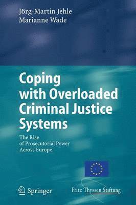 Coping with Overloaded Criminal Justice Systems 1