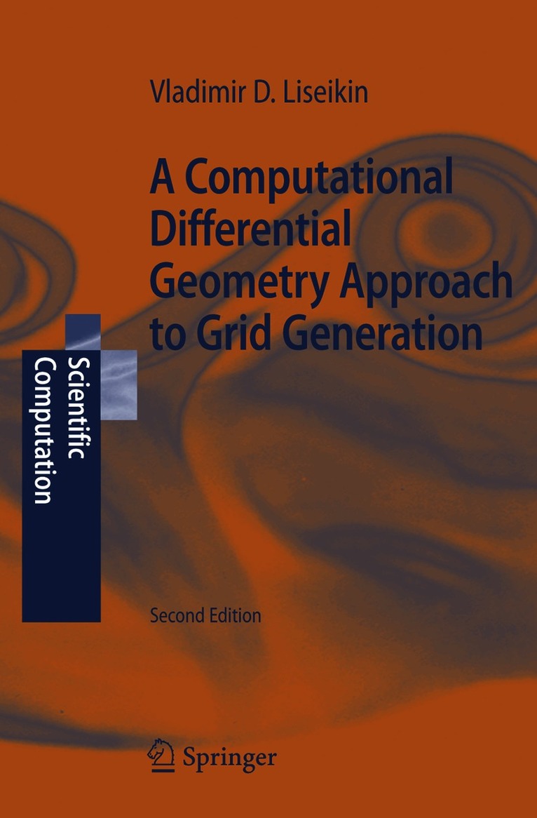 Vladimir D. Liseikin - Computational Differential Geometry Approach to Grid Generation, Häftad