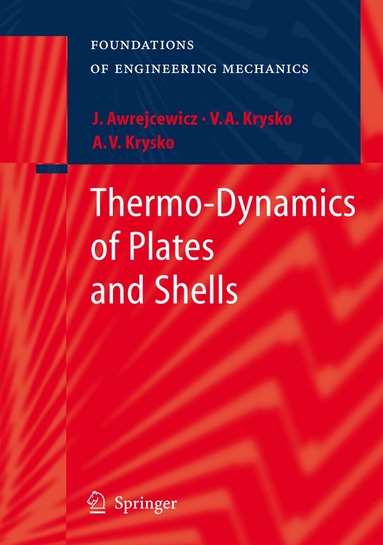 Jan Awrejcewicz, Vadim Anatolevich Krys'ko, Anton V. Krys'ko - Thermo-Dynamics of Plates and Shells, Häftad
